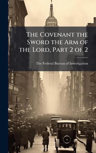 The Covenant the Sword the Arm of the Lord, Part 2 of 2