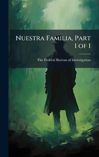 Nuestra Familia, Part 1 of 1