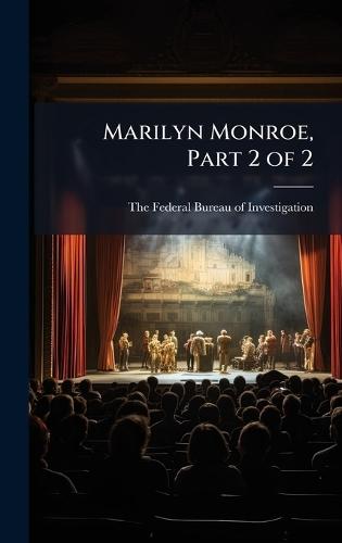 Marilyn Monroe, Part 2 of 2