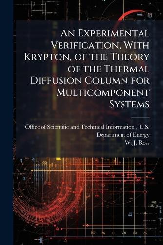 An Experimental Verification, With Krypton, of the Theory of the Thermal Diffusion Column for Multicomponent Systems