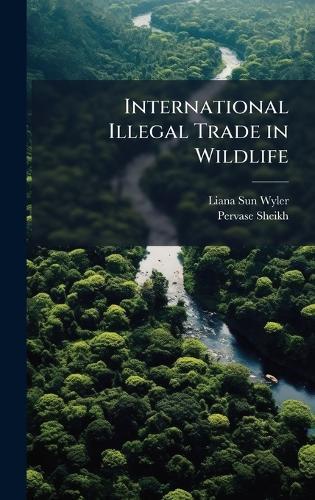 International Illegal Trade in Wildlife
