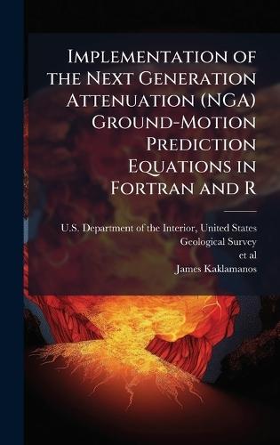Implementation of the Next Generation Attenuation (NGA) Ground-Motion Prediction Equations in Fortran and R