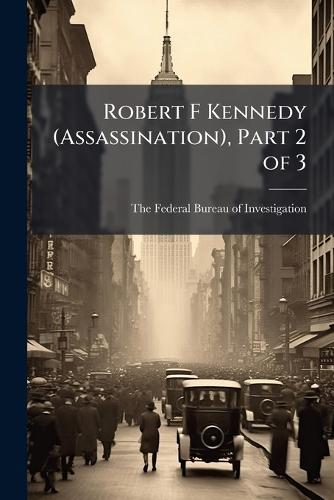 Robert F Kennedy (Assassination), Part 2 of 3