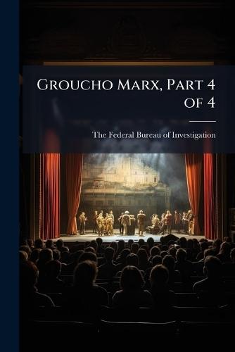 Groucho Marx, Part 4 of 4