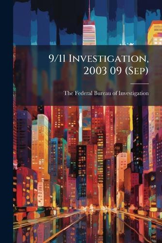 9/11 Investigation, 2003 09 (Sep)