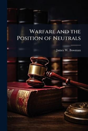Warfare and the Position of Neutrals