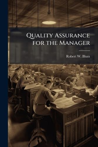 Quality Assurance for the Manager