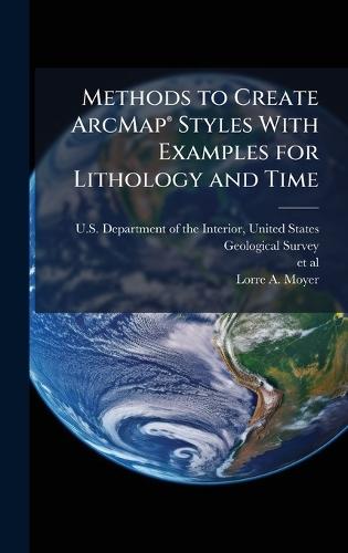 Methods to Create ArcMapÂ(R) Styles With Examples for Lithology and Time