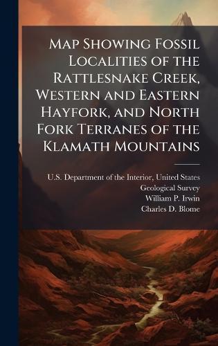 Map Showing Fossil Localities of the Rattlesnake Creek, Western and Eastern Hayfork, and North Fork Terranes of the Klamath Mountains