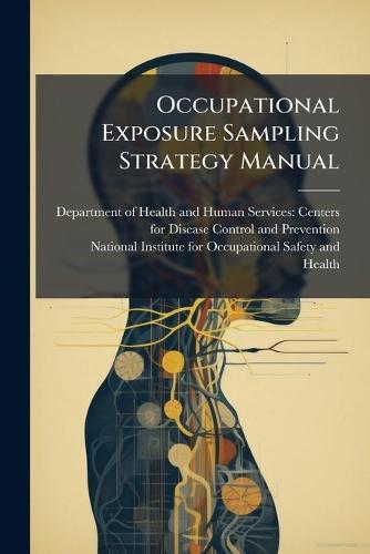 Occupational Exposure Sampling Strategy Manual