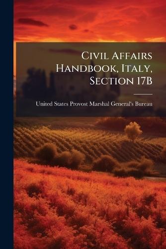 Civil Affairs Handbook, Italy, Section 17B