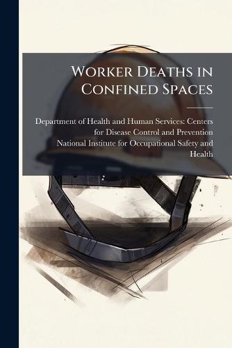 Worker Deaths in Confined Spaces
