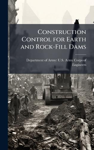 Construction Control for Earth and Rock-Fill Dams