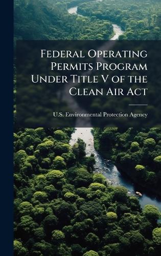 Federal Operating Permits Program Under Title V of the Clean Air Act