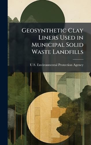 Geosynthetic Clay Liners Used in Municipal Solid Waste Landfills