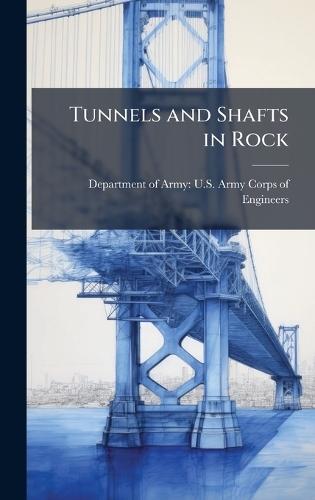 Tunnels and Shafts in Rock