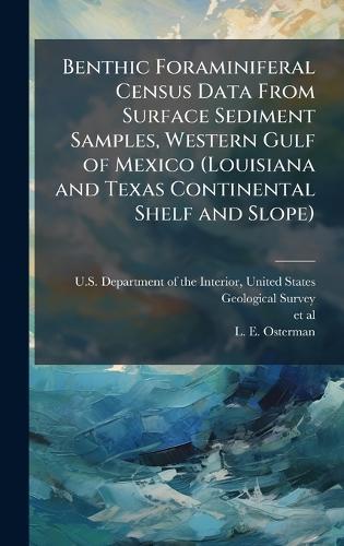 Benthic Foraminiferal Census Data From Surface Sediment Samples, Western Gulf of Mexico (Louisiana and Texas Continental Shelf and Slope)