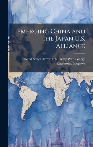 Emerging China and the Japan U.S. Alliance
