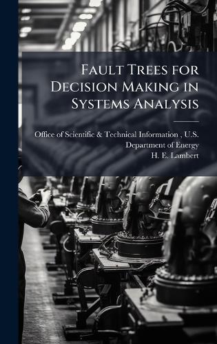 Fault Trees for Decision Making in Systems Analysis