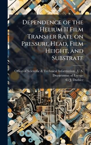 Dependence of the Helium II Film Transfer Rate on Pressure Head, Film Height, and Substrate