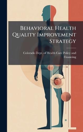 Behavioral Health Quality Improvement Strategy