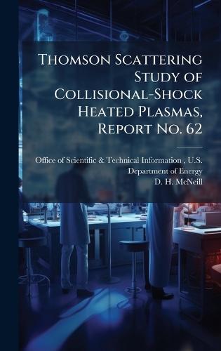 Thomson Scattering Study of Collisional-Shock Heated Plasmas, Report No. 62