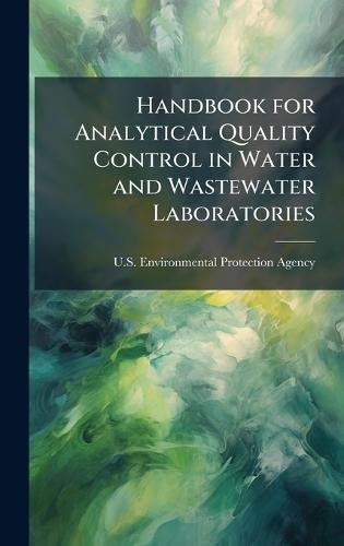 Handbook for Analytical Quality Control in Water and Wastewater Laboratories
