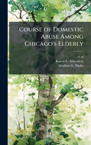 Course of Domestic Abuse Among Chicago's Elderly
