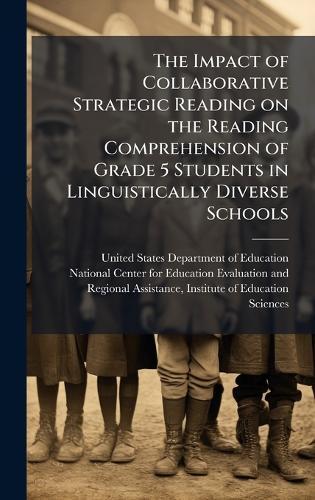 The Impact of Collaborative Strategic Reading on the Reading Comprehension of Grade 5 Students in Linguistically Diverse Schools