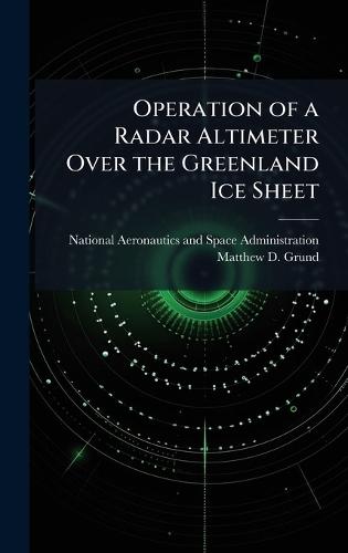 Operation of a Radar Altimeter Over the Greenland Ice Sheet