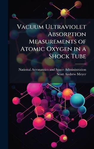 Vacuum Ultraviolet Absorption Measurements of Atomic Oxygen in a Shock Tube