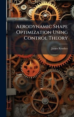 Aerodynamic Shape Optimization Using Control Theory