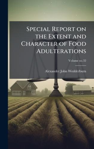 Special Report on the Extent and Character of Food Adulterations