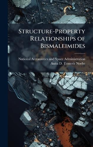 Structure-Property Relationships of Bismaleimides