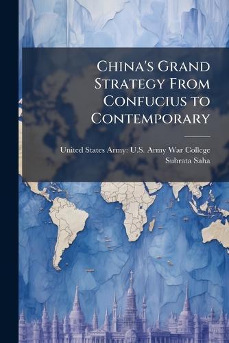 China's Grand Strategy From Confucius to Contemporary