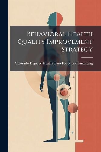 Behavioral Health Quality Improvement Strategy