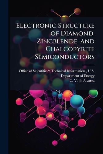 Electronic Structure of Diamond, Zincblende, and Chalcopyrite Semiconductors