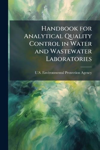 Handbook for Analytical Quality Control in Water and Wastewater Laboratories