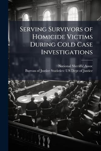 Serving Survivors of Homicide Victims During Cold Case Investigations