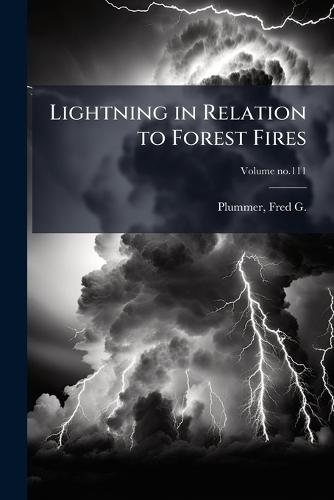 Lightning in Relation to Forest Fires