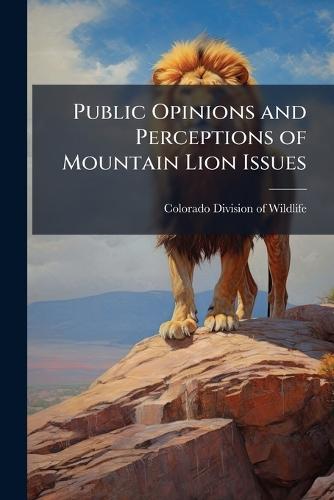 Public Opinions and Perceptions of Mountain Lion Issues