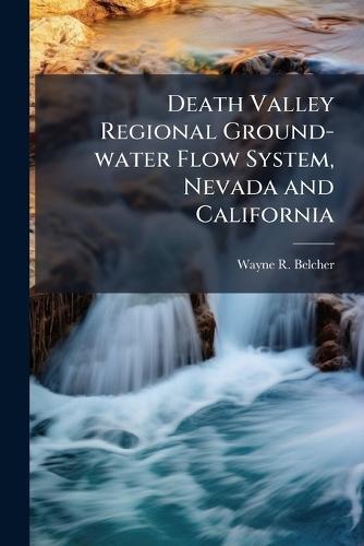 Death Valley Regional Ground-water Flow System, Nevada and California