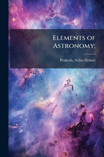 Elements of Astronomy;