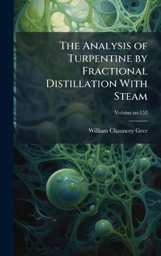 The Analysis of Turpentine by Fractional Distillation With Steam