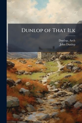 Dunlop of That Ilk