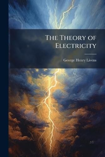 The Theory of Electricity