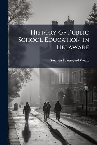 History of Public School Education in Delaware