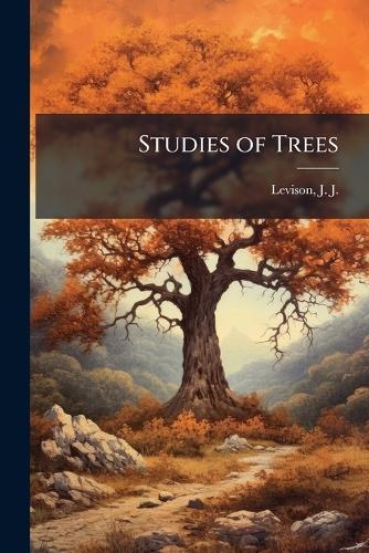 Studies of Trees