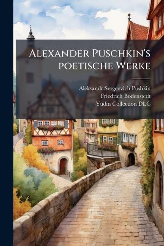 Alexander Puschkin's poetische Werke