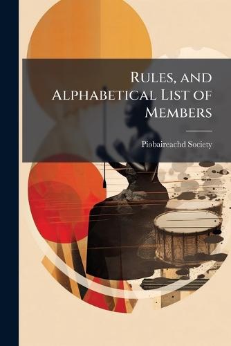 Rules, and Alphabetical List of Members